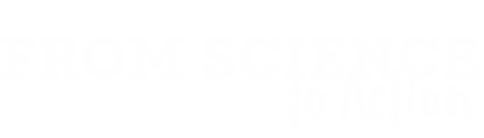 From Science to Action